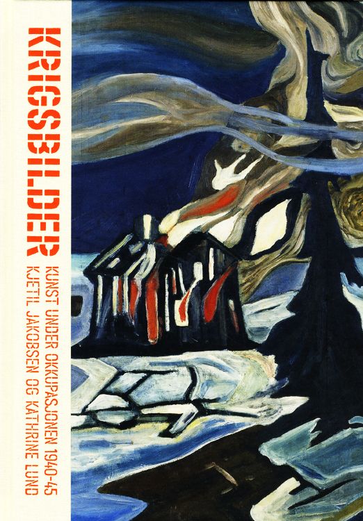 Krigsbilder : kunst under okkupasjonen 1940-45