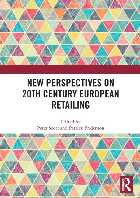 New Perspectives on 20th Century European Retailing