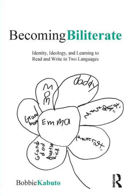 Forsidebilde av Becoming Biliterate : Identity, Ideology, and Learning to Read and Write in Two Languages