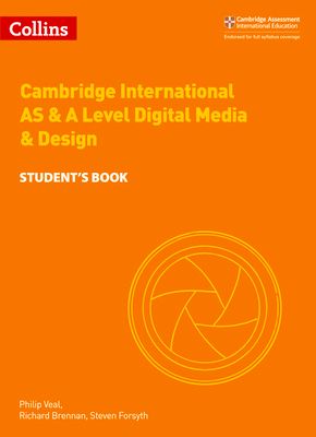 Cambridge International AS & A Level Digital Media and Design Student’s Book