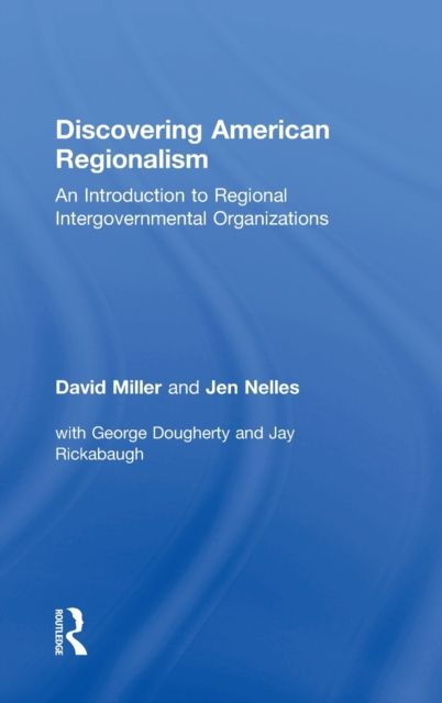 Discovering American Regionalism : An Introduction to Regional Intergovernmental Organizations