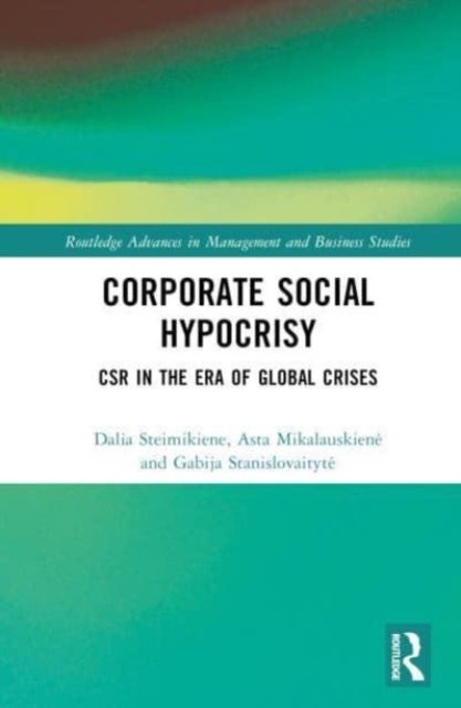 Corporate Social Hypocrisy : CSR in the Era of Global Crises