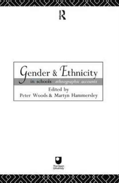 Gender and Ethnicity in Schools : Ethnographic Accounts