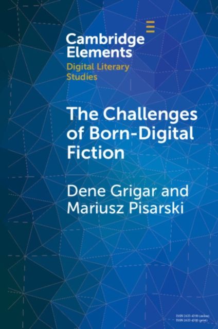 The Challenges of Born-Digital Fiction : Editions, Translations, and Emulations