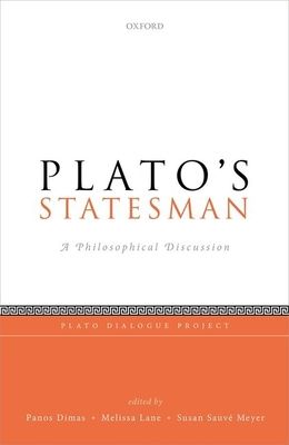 Plato's Statesman : A Philosophical Discussion