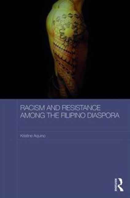 Racism and Resistance among the Filipino Diaspora : Everyday Anti-racism in Australia