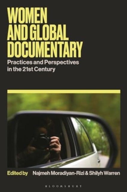 Women and Global Documentary : Practices and Perspectives in the 21st Century