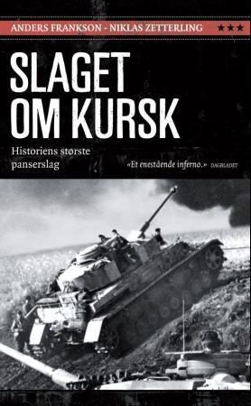 Slaget om Kursk : historiens største panserslag