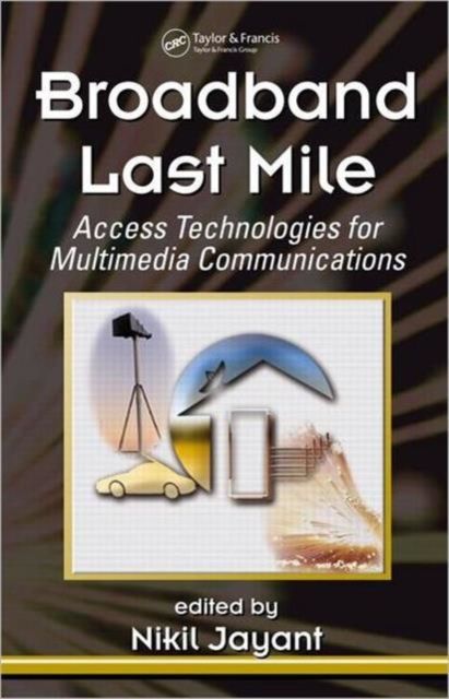 Broadband Last Mile : Access Technologies for Multimedia Communications