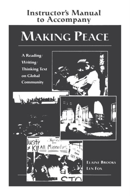 Making Peace Instructor's Manual : A Reading/Writing/Thinking Text on Global Community