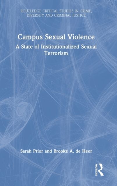 Campus Sexual Violence : A State of Institutionalized Sexual Terrorism