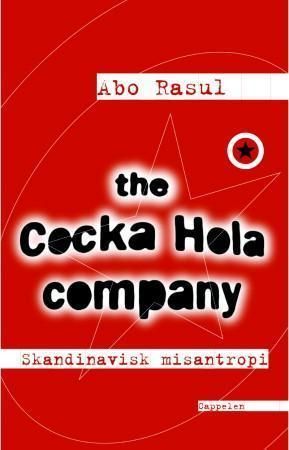 The Cocka Hola Company : (skandinavisk misantropi)