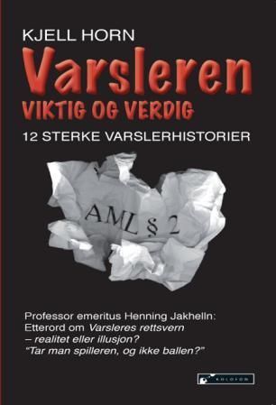 Varsleren : viktig og verdig: en samling varslerhistorier