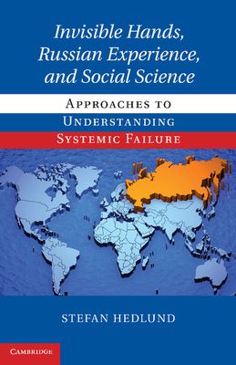 Forsidebilde av Invisible Hands, Russian Experience, and Social Science : Approaches to Understanding Systemic Failure