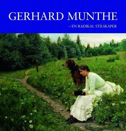 Gerhard Munthe : en radikal stilskaper