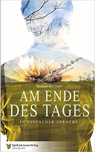 Am Ende des Tages : in einfacher Sprache