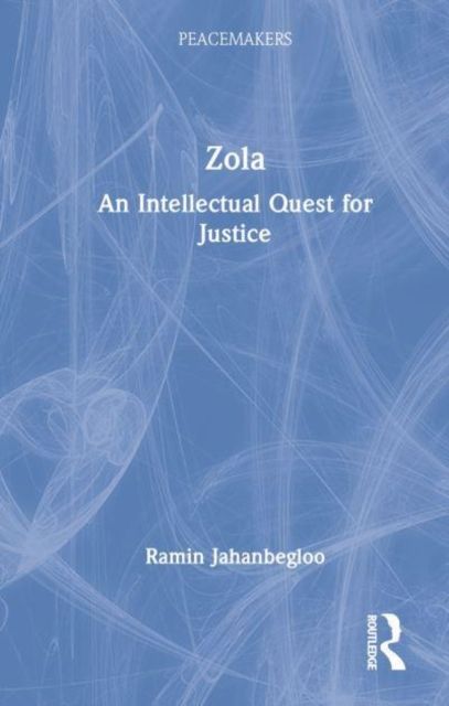Zola : An Intellectual Quest for Justice