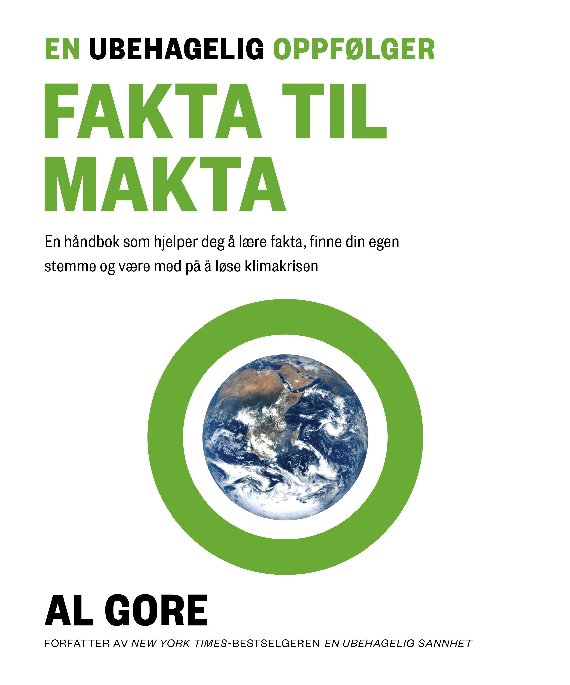 En ubehagelig oppfølger : fakta til makta : en håndbok som hjelper deg å lære fakta, finne din egen stemme og være med på å løse klimakrisen
