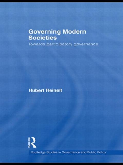 Governing Modern Societies : Towards Participatory Governance