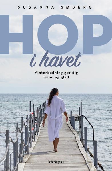 Hop i havet : vinterbading gør dig sund og glad