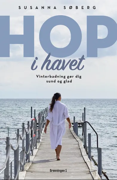 Forsidebilde av Hop i havet : vinterbading gør dig sund og glad
