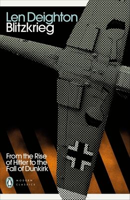 Blitzkrieg : From the Rise of Hitler to the Fall of Dunkirk