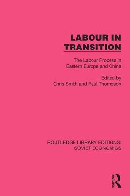 Labour in Transition : The Labour Process in Eastern Europe and China