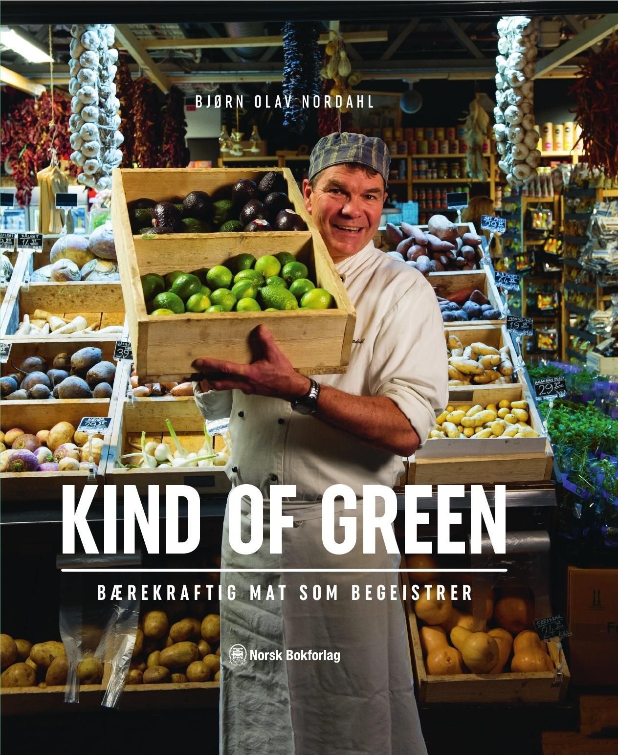 Kind of green : bærekraftig mat som begeistrer