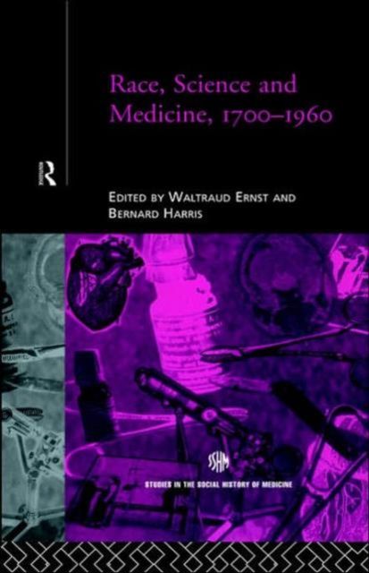 Race, Science and Medicine, 1700-1960