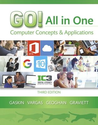 GO! All in One : Computer Concepts and Applications