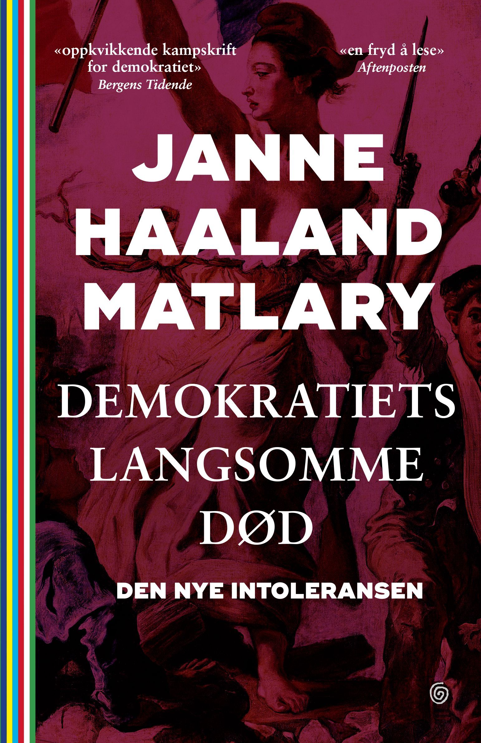 Demokratiets langsomme død : den nye intoleransen