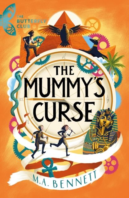 The Butterfly Club: The Mummy's Curse : Book 2 - A time-travelling adventure to discover the secrets of Tutankhamun