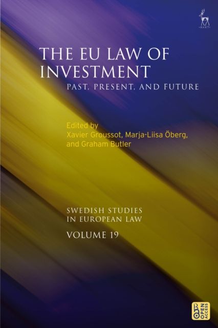 The EU Law of Investment : Past, Present, and Future