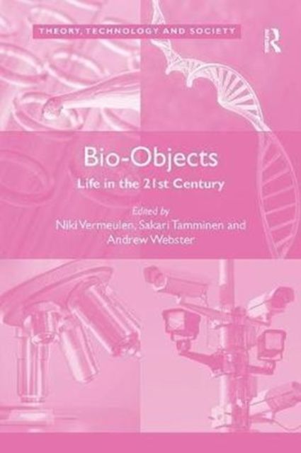 Bio-Objects : Life in the 21st Century