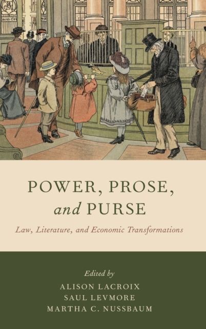 Power, Prose, and Purse : Law, Literature, and Economic Transformations