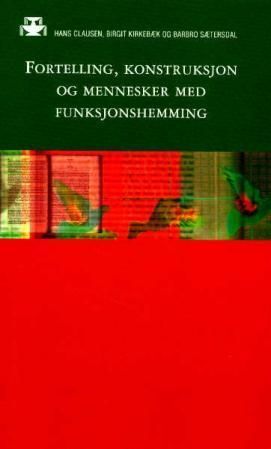 Fortelling, konstruksjon og mennesker med funksjonshemming