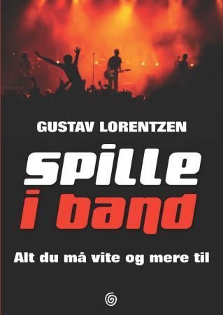 Spille i band : alt du må vite og mere til