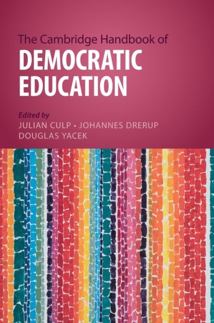 The Cambridge Handbook of Democratic Education