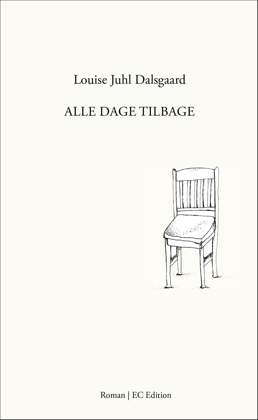 Alle dage tilbage : roman