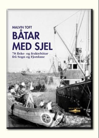 Båtar med sjel : 78 fiske- og fraktebåtar frå Sogn og Fjordane