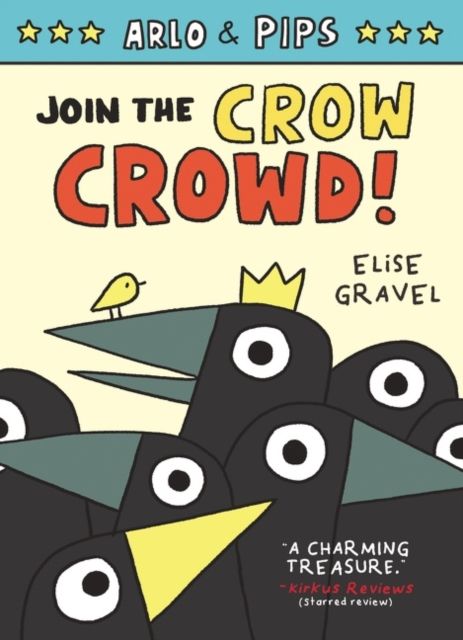 Arlo & Pips #2: Join the Crow Crowd! : A Graphic Novel