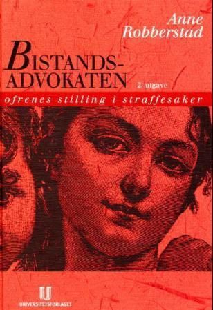 Bistandsadvokaten : ofrenes stilling i straffesaker