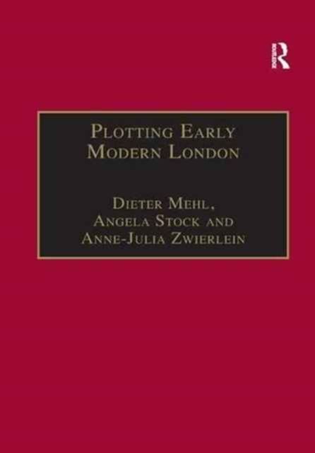 Plotting Early Modern London : New Essays on Jacobean City Comedy