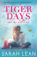 Tiger Days and the secret cat