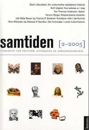 Samtiden. Hefte 2 2005 : tidsskrift for politikk, litteratur og samfunnsspørsmål