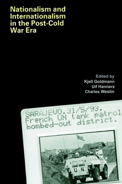 Forsidebilde av Nationalism and Internationalism in the Post-Cold War Era