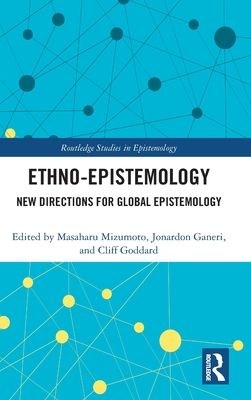 Ethno-Epistemology : New Directions for Global Epistemology