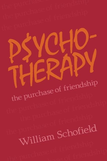 Psychotherapy : The Purchase of Friendship