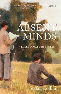Absent Minds : Intellectuals in Britain