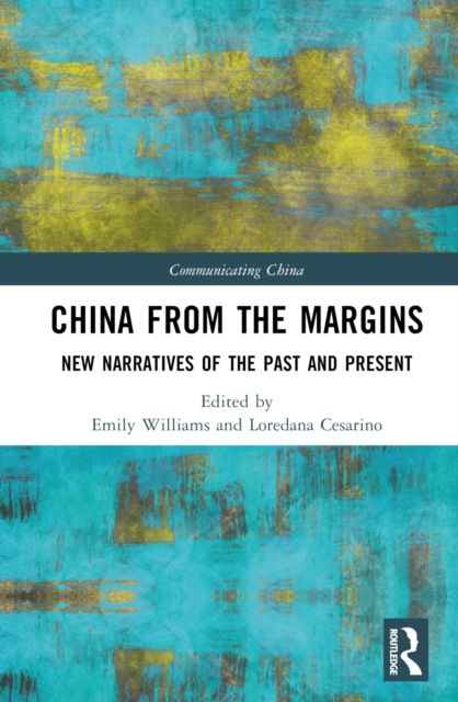China from the Margins : New Narratives of the Past and Present